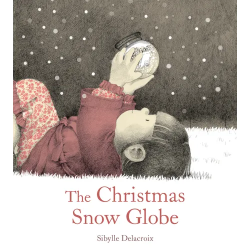 The Christmas Snow Globe - Hardcover