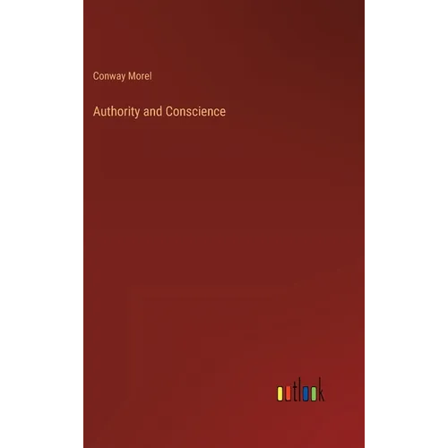 Authority and Conscience - Hardcover