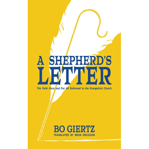 A Shepherd's Letter: The Faith Once and for All Delivered to the Evangelical Church - Paperback