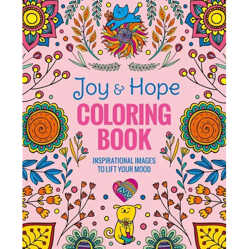 Joy & Hope Coloring Book: Inspirational Images to Lift Your Mood - Paperback