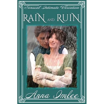 Rain And Ruin: A Sensual Intimate Pride & Prejudice Variation - Paperback