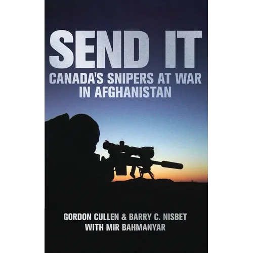 Send It: Canada's Snipers at War in Afghanistan - Paperback