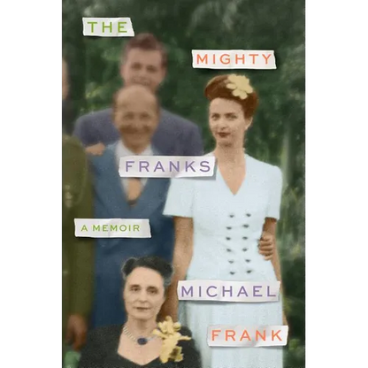 The Mighty Franks: A Memoir - Paperback