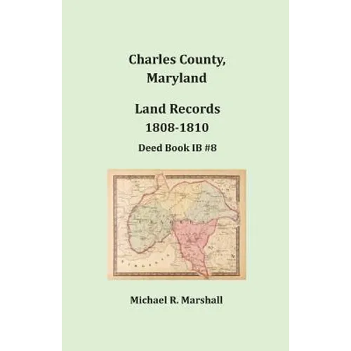 Charles County, Maryland Land Records, 1808-1810 - Paperback