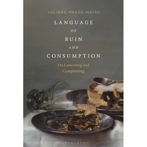 Language of Ruin and Consumption: On Lamenting and Complaining - Paperback