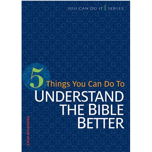 5 Things You Can Do to Understand the Bible Better - Paperback