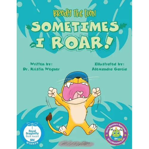 Brody the Lion: Sometimes I ROAR! - Paperback