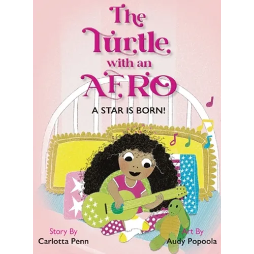 The Turtle With an Afro: A Star is Born! - Hardcover