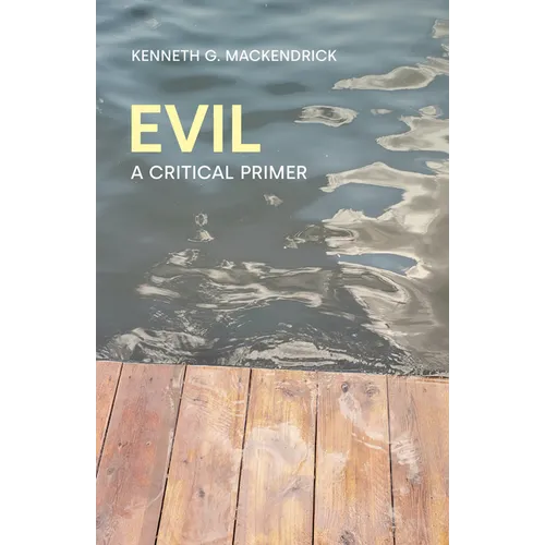Evil: A Critical Primer - Hardcover