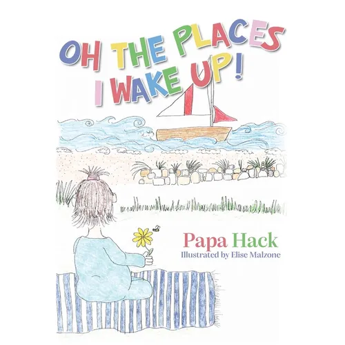 Oh The Places I Wake Up! - Paperback