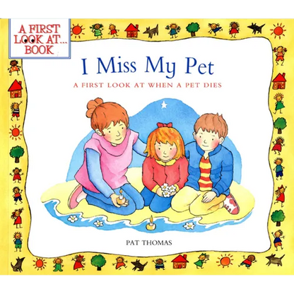 I Miss My Pet: A First Look at When a Pet Dies - Paperback