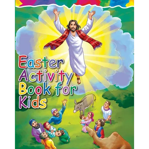 Easter Activity Book for Kids: The Story of Easter Bible Coloring Book with Dot to Dot, Maze, and Word Search Puzzles - (The Perfect Easter Basket St - Paperback