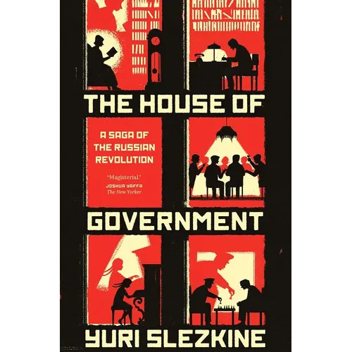 The House of Government: A Saga of the Russian Revolution - Paperback