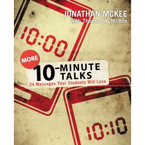 More 10-Minute Talks: 24 Messages Your Students Will Love - Paperback
