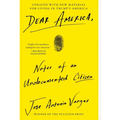 Dear America: Notes of an Undocumented Citizen - Paperback