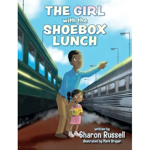 The Girl with the Shoebox Lunch - Hardcover