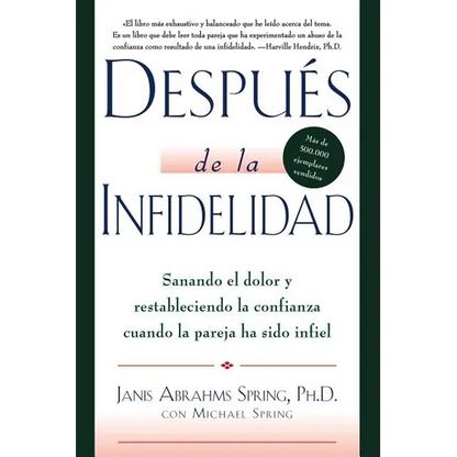 El Despu��s de la Infidelidad: Sanando El Dolor Y Restableciendo La Confianza Cuando La Pareja Ha Sido Infiel - Paperback