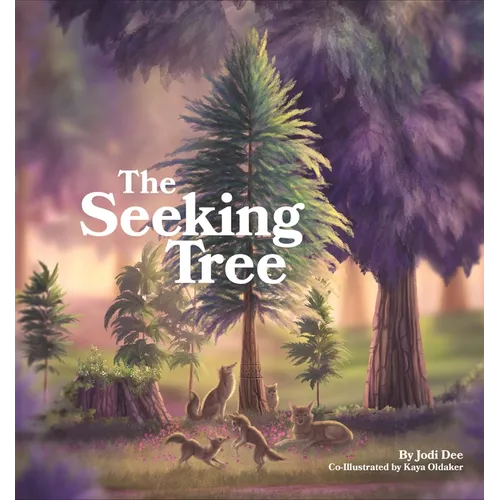 The Seeking Tree - Hardcover