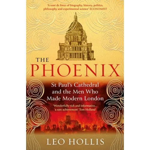 The Phoenix: St. Paul's Cathedral and the Men Who Made Modern London - Paperback