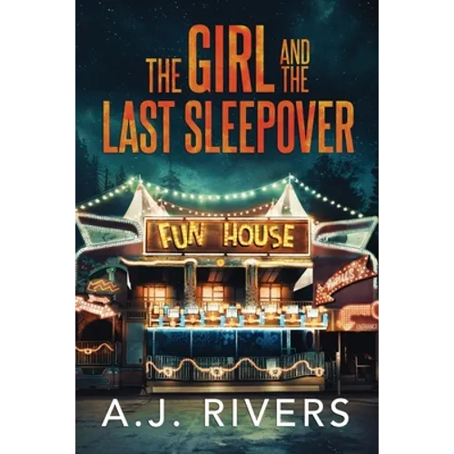 The Girl and the Last Sleepover - Paperback