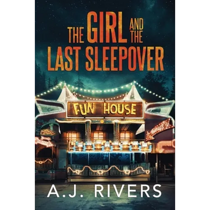 The Girl and the Last Sleepover - Paperback
