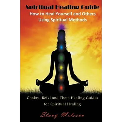 Spiritual Healing Guide: How to Heal Yourself and Others Using Spiritual Methods (Large Print): Chakra, Reiki and Theta Healing Guides for Spir - Paperback