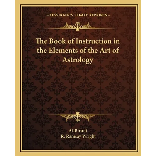 The Book of Instruction in the Elements of the Art of Astrology - Paperback