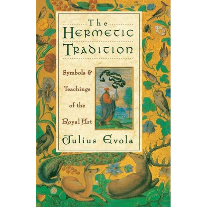 The Hermetic Tradition: Symbols and Teachings of the Royal Art - Paperback