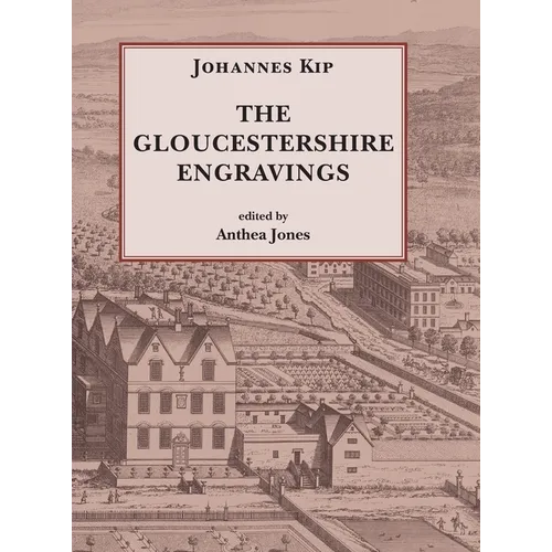 Johannes Kip, The Gloucestershire Engravings - Hardcover