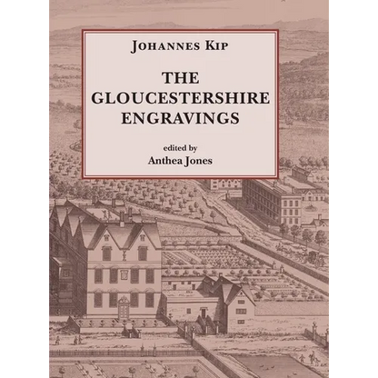 Johannes Kip, The Gloucestershire Engravings - Hardcover
