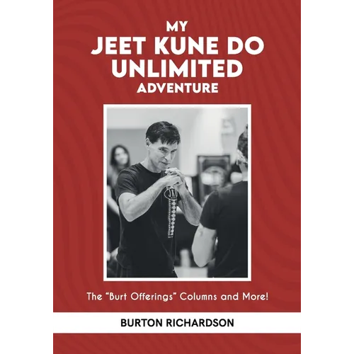 My Jeet Kune Do Unlimited Adventure - Paperback