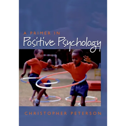 Primer in Positive Psychology - Paperback