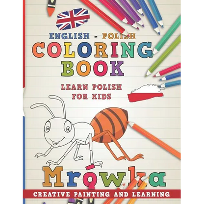 Coloring Book: English - Polish I Learn Polish for Kids I Creative Painting and Learning. - Paperback