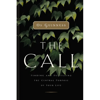 The Call: Finding and Fulfilling the Central Purpose of Your Life - Paperback