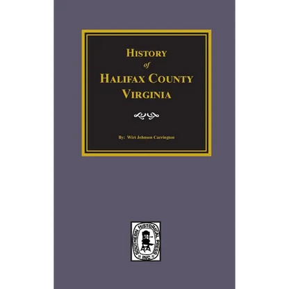 History of Halifax County, Virginia - Hardcover