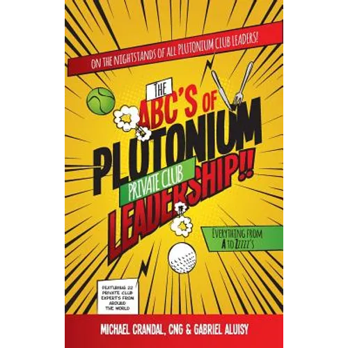 The ABC's of Plutonium Private Club Leadership - Hardcover