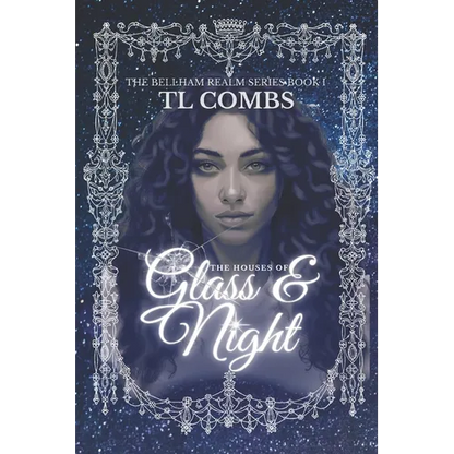 The Houses of Glass & Night: The Bellham Realm Series: Book I - Paperback