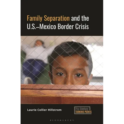 Family Separation and the U.S.-Mexico Border Crisis - Hardcover
