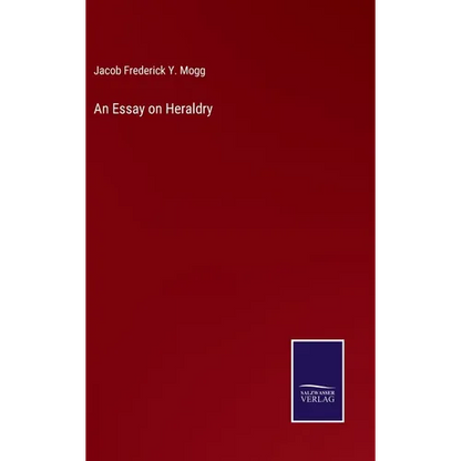 An Essay on Heraldry - Hardcover