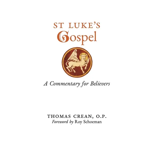 St. Luke's Gospel: A Commentary for Believers - Paperback