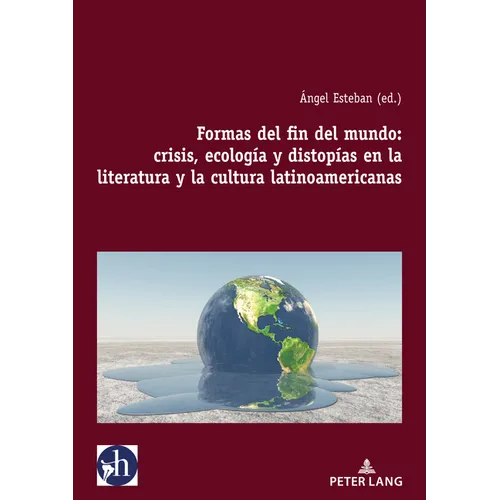 Formas del fin del mundo: crisis, ecología y distopías en la literatura y la cultura latinoamericanas - Paperback