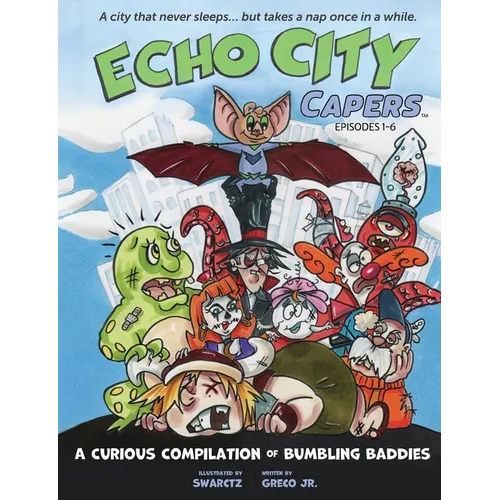 A Curious Compilation of Bumbling Baddies: Episodes 1-6 - Paperback