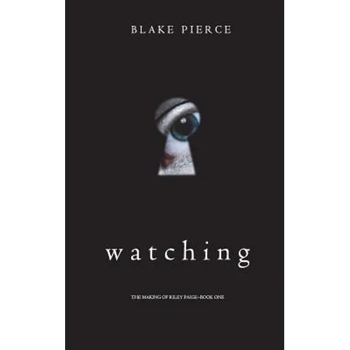 Watching (The Making of Riley Paige-Book 1) - Paperback
