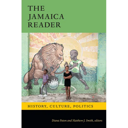 The Jamaica Reader: History, Culture, Politics - Paperback