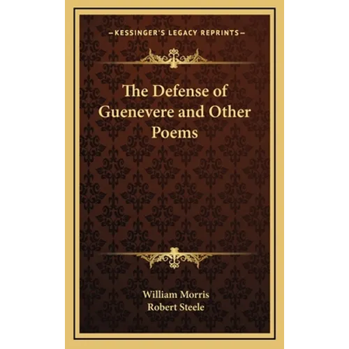 The Defense of Guenevere and Other Poems - Hardcover