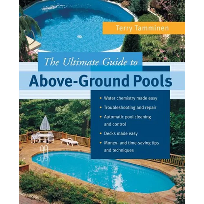 The Ultimate Guide to Above-Ground Pools - Paperback