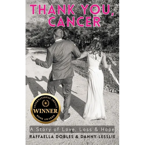 Thank You, Cancer: A Story of Love, Loss & Hope - Paperback