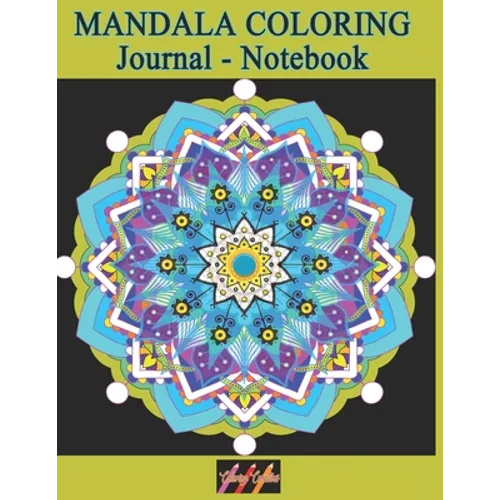 MANDALA COLORING Journal - Notebook: Creative Writing Lined Notebook for note taking and doodling with relaxing meditative Art Therapy journaling desi - Paperback