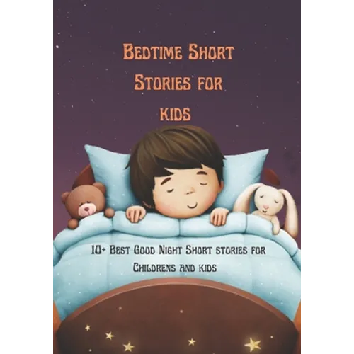 Bedtime Short Stories for kids: 10+ Best Good Night Short stories for Childrens and kids - Paperback