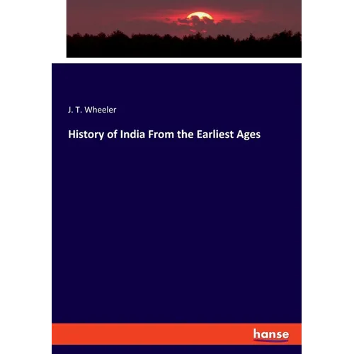 History of India From the Earliest Ages - Paperback